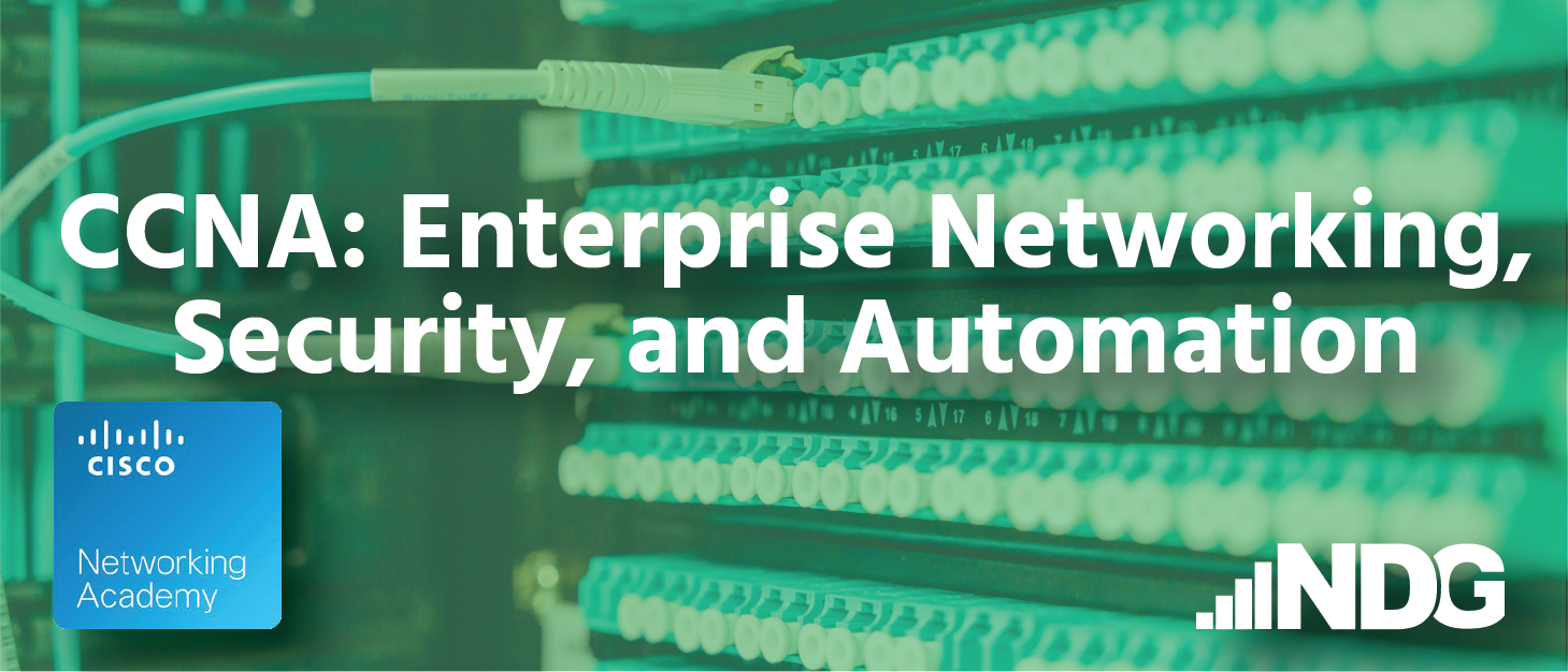 CCNA3:  Enterprise Networking, Security, and Automation